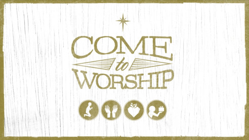 Come To Worship